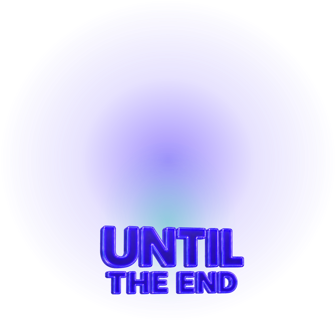 UNTIL THE END